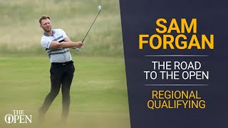 Sam Forgan makes it through to Final Qualifying | The Road to The Open