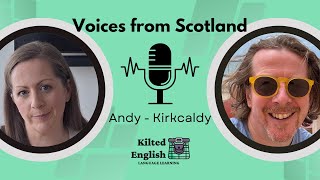 Voices from Scotland | Andy - Kirkcaldy