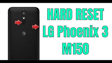 Hard Reset LG Phoenix 3 M150