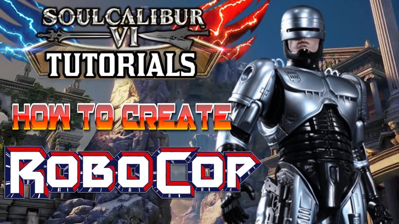 Soul Calibur VI Tutorials - How To Create Robocop - YouTube