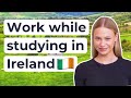 How to work in Ireland as an international student 🇮🇪
