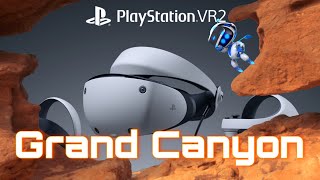 PSVR Tour: Grand Canyon, my first VR Tour is insane!