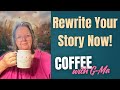 Coffee w/G-MA: Woah! That woman's life restarted at 58! Was it too late??
