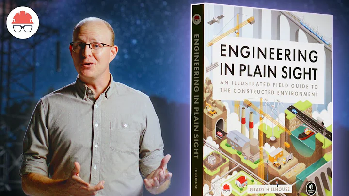 Engineering In Plain Sight: An Illustrated Field Guide to the Constructed Environment