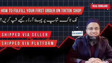 How to Fulfill Orders on TikTok Shop | Shipped via Seller vs. Shipped via Platform | @BilalSirbuland