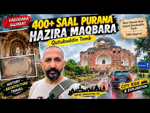Vadodara Ki 400+ Saal Purani Hazira Maqbara | Qutubuddin Tomb | Mughal History | Yuvraj Sandhu