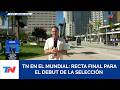 TN EN EL MUNDIAL I Buti recorrió Miami y visitó el fan fest a dos días del debut de la Argentina