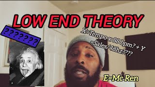Low End Theory Quick Guide