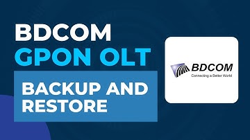 BDCOM GPON OLT Tutorial - Backup and Restore | BDCOM GPON OLT Configuration Step by Step