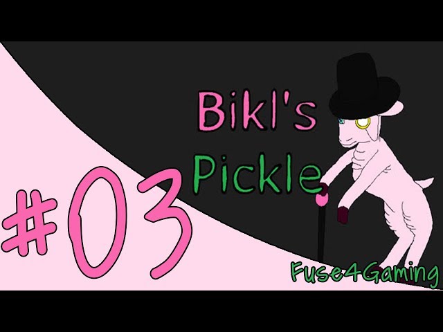 Let's Play Bikl's Pickle - 03 - The Taco!