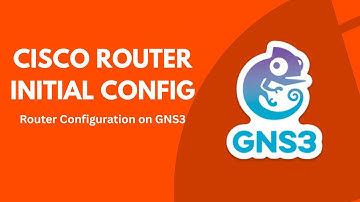 GNS3 Networking Lab - Cisco Router Initial Configuration