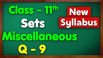 Class 11 Miscellaneous Exercise 1.6 Q9 Sets New NCERT Green Board Chapter 1 Ex 1.6 Maths