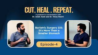 EP 4- Bariatric Surgery 101: It's More Than a Smaller Stomach
