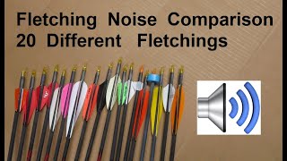 Arrow fletching Noise comparison 20 different brands!!