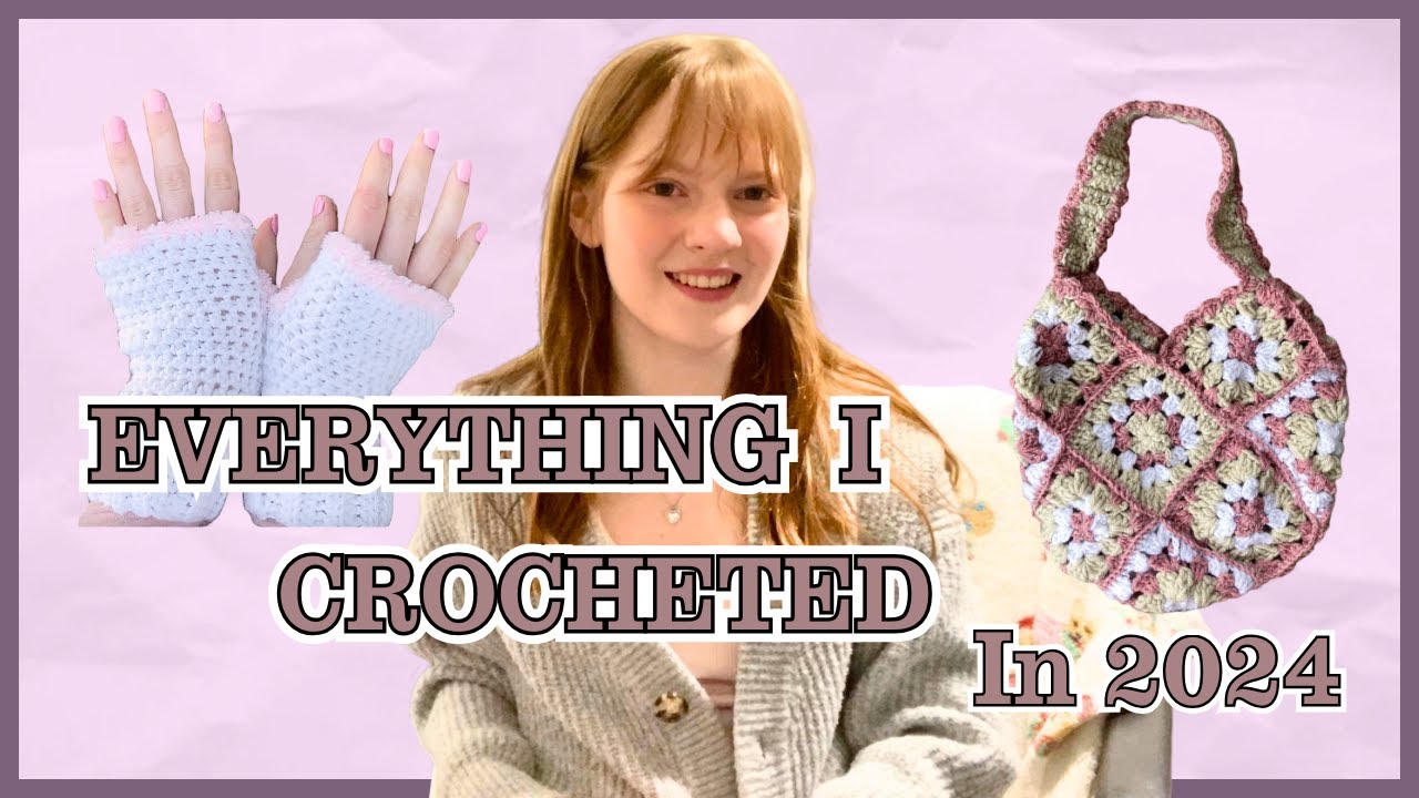 everything I crocheted in 2024! (realistic version)