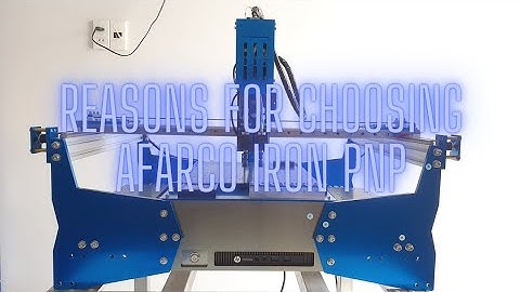 Reasons for choosing AFARCO iRON PnP | OpenPnP