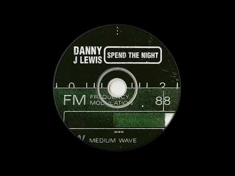 Danny J Lewis - Spend The Night (Topcat Radio Edit)