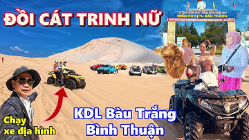 Khám phá KDL Thắng cảnh Quốc gia BÀU TRẮNG, Vẻ đẹp độc đáo Đồi Cát Trinh Nữ có 1-0-2 tại Bình Thuận