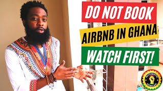 Airbnb In Ghana | Don't Book Until You Watch This! | Airbnb Tips & Tricks | Authentic African