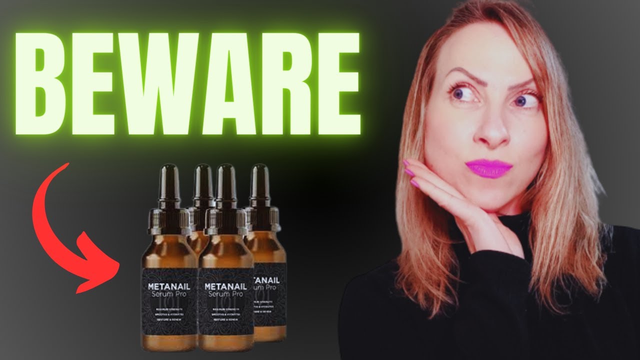 METANAIL SERUM PRO ((THE TRUTH!!)) Metanail Complex - Metanail Serum Reviews – Meta Nail Complex