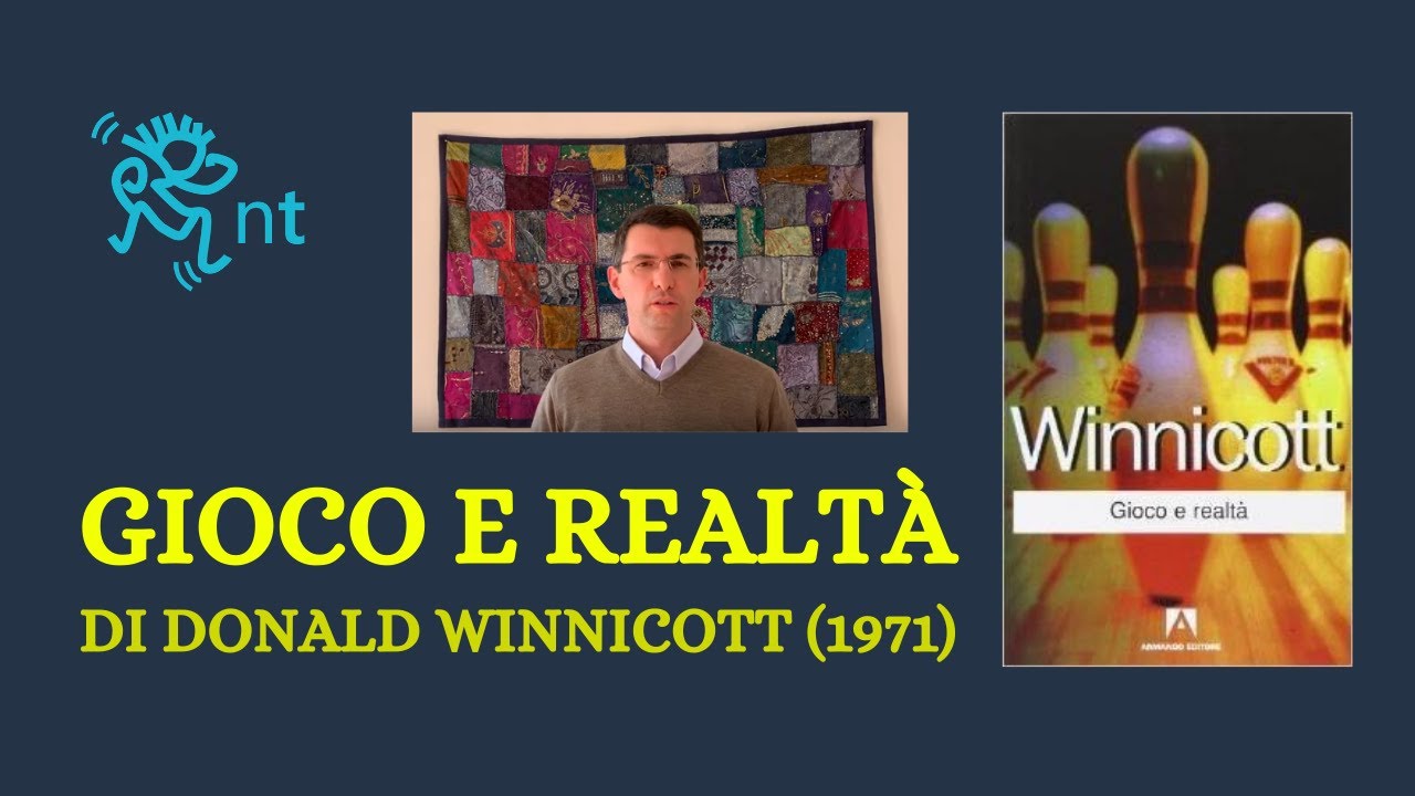 GIOCO E REALTÀ di Donald Winnicott (1971) - YouTube