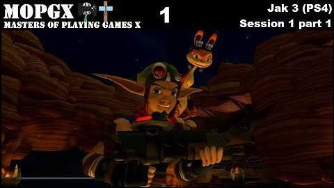 Jak 3 (PS4) Session 1 [part 1/3]
