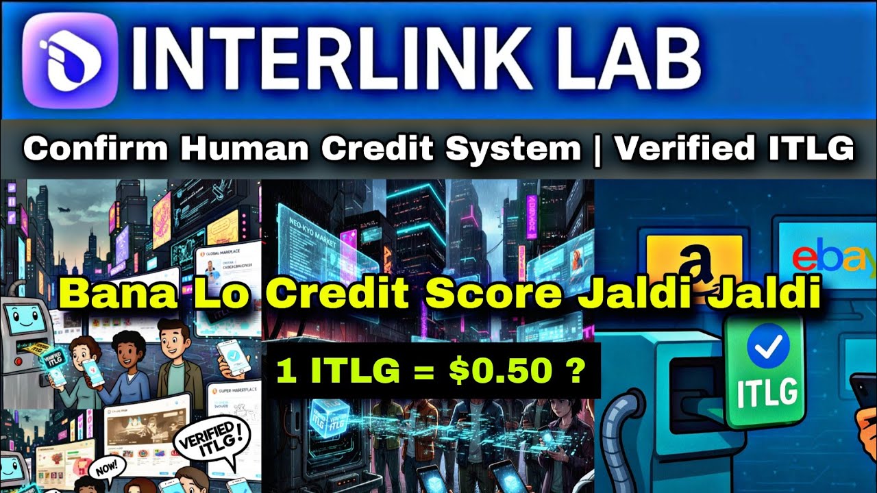 Interlink Lab Latest Update | Human Credit Score and Verified ITLG. #interlink #itlg #itl