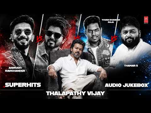 Thalapathy Vijay=Thaman S X Yuvan Shankar Raja X Anirudh Ravichander Superhits Jukebox | Tamil Hits