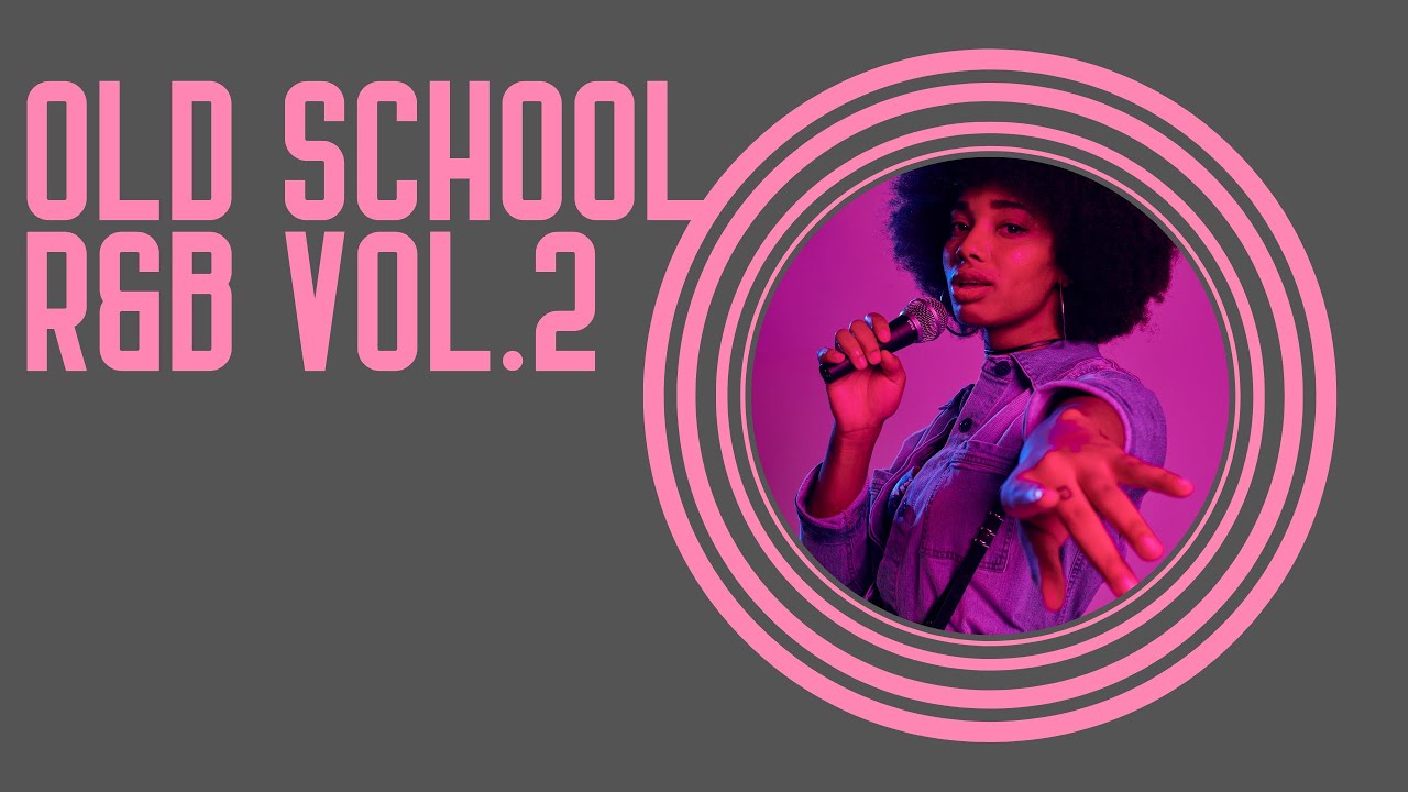 Old School R&B Vol 2 Mixtape YouTube