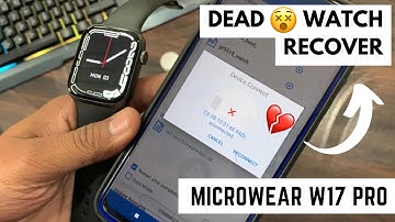 Microwear W17 Pro Smartwatch Dead Recover😱💔😵| After Update Watch Dead Problem Solved 🤩🤗