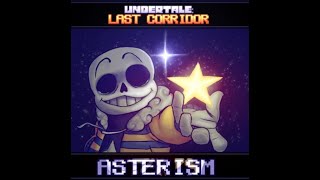 ASTERISM [Undertale Last Corridor]