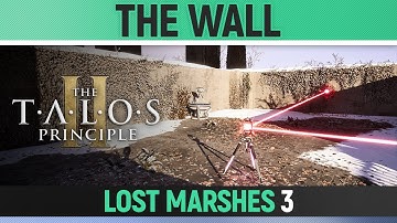 The Talos Principle 2 - The Wall - Puzzle Solution (Lost Marshes #3)