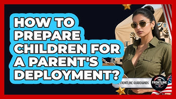 How To Prepare Children For A Parent