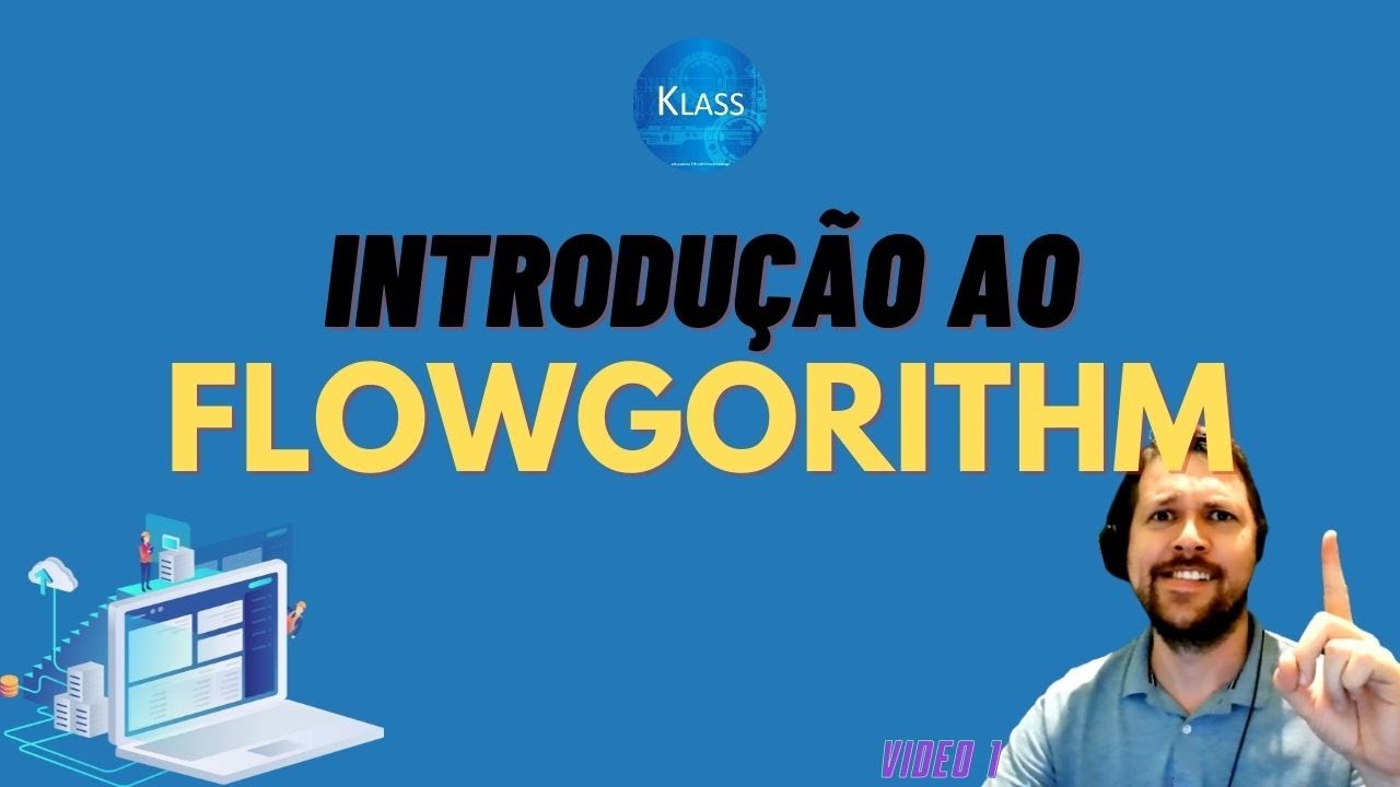 Klass - Introdução Flowgorithm #1 - Download e Instalação - YouTube