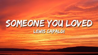 Lewis Capaldi - Someone You Loved (lirik)