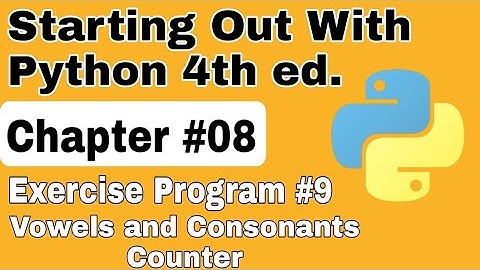 Starting Out With Python Chapter 8 Exercise Program 9 Vowels and Consonants Counter in Strings