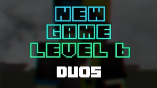 New Game Level 6 - Duos @JakeandMason