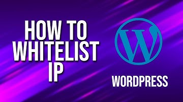 How To Whitelist Ip WordPress Tutorial