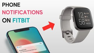 How to enable phone notifications on Fitbit watch (Versa, Charge, Luxe and others)?