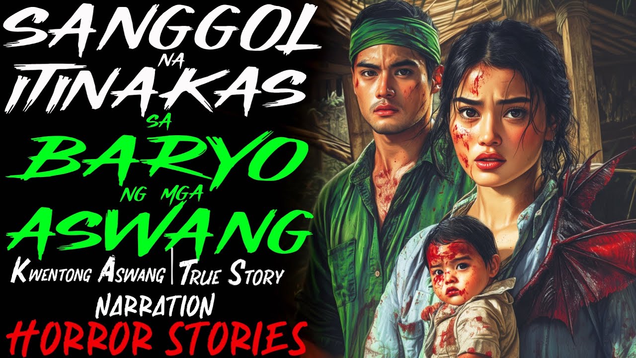 SANGGOL NA ITINAKAS SA BARYO NG MGA ASWANG | Kwentong Aswang | True Story