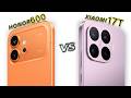 Xiaomi 17T Vs Honor 600 | Which One Is the Best?