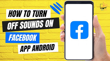 How to Turn off Sounds on Facebook App Android