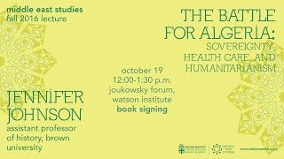 Jennifer Johnson  The Battle For Algeria Sovereignty Health Care And Humanitarianism