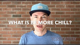 Get Into: Be More Chill