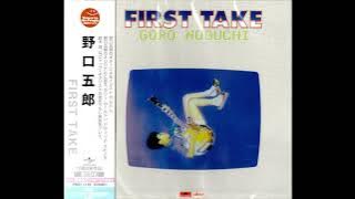 [1982] Goro Noguchi – First Take [Full Album]