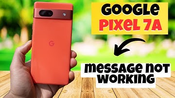 GOOGLE PIXEL 7A message not working || How to solve message not sending and receiving problem