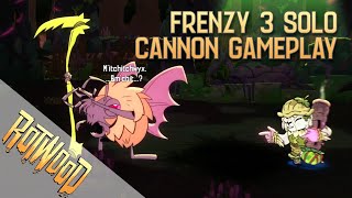 ROTWOOD - ALL MINIBOSS & BOSSES. FRENZY 3. CANNON. SOLO.