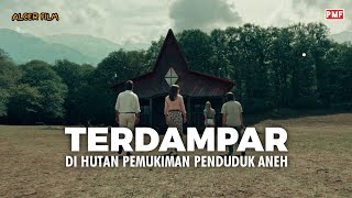 TERSESAT DI HUTAN PEMUKIMAN PENDUDUK ANEH - Alur Cerita Film Horor