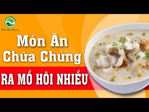 Món ăn chữa chứng ra mồ hôi quá nhiều