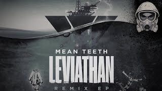 Mean Teeth - Leviathan (Nickbee Remix)
